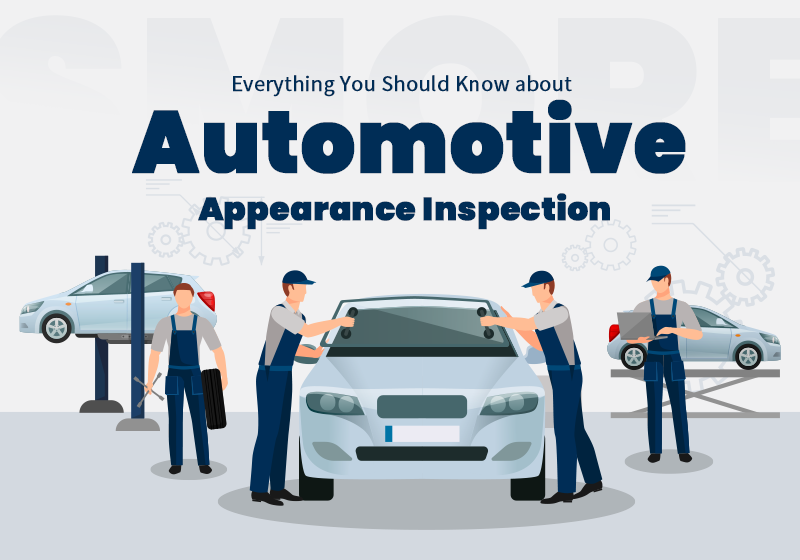 Everything You Should Know about Automotive Appearcance Inspection