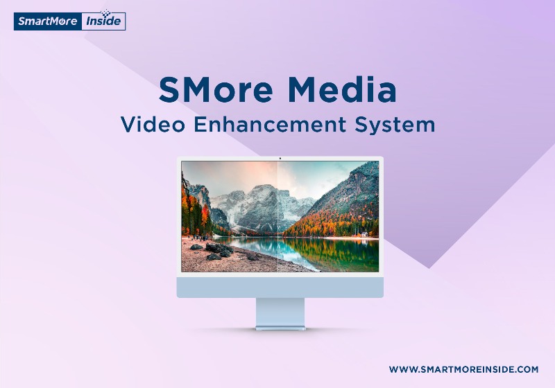 SmartMore UHD solution–SMore Media Enhancement System